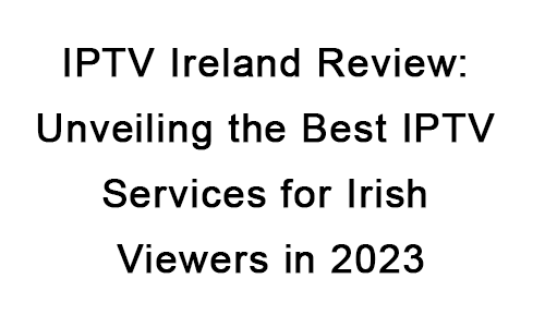 IPTV-Ireland-Review