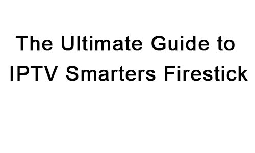 iptv smarters firestick