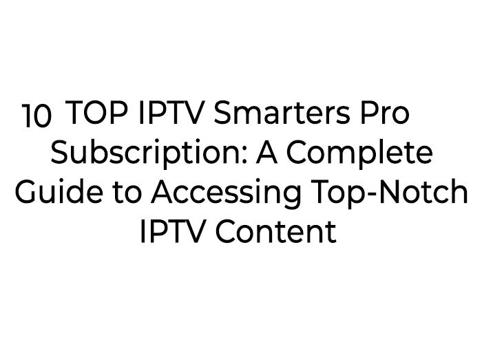 iptv smarters pro subscription